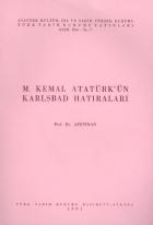 M.Kemal Atatürkün Karlsbad Hatıraları