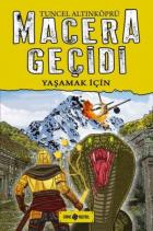 Macera Geçidi 12-Yaşamak İçin