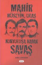 Mahir Hüseyin Ulaş Kurtuluşa Kadar Savaş