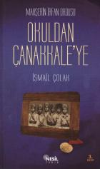 Mahşerin İrfan Ordusu - Okuldan Çanakkale’ye