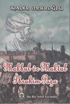 Makbul Ve Maktul İbrahim Paşa