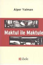 Maktul İle Maktule