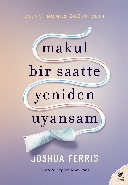 Makul Bir Saatte Yeniden Uyansam