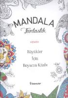 Mandala Fantastik - Büyükler İçin Boyama Kitabı
