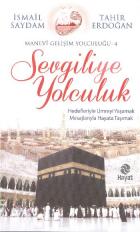 Manevi Gelişim Yolculuğu-4 Sevgiliye Yolculuk