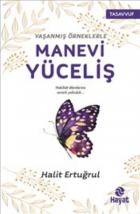 Manevi Yüceliş - Yaşanmış Örneklerle