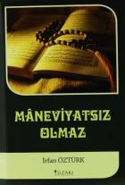 Maneviyatsız Olmaz