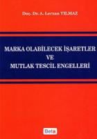 Marka Olabilecek İşaretler ve Mutlak Tescil Engelleri