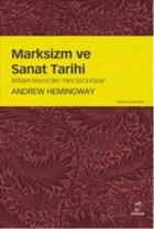 Marksizim ve Sanat Tarihi - William Morris'den Yeni Sol'a Kadar