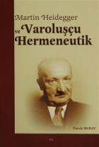 Martin Heidegger ve Varoluşçu Hermeneutik