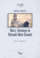 Marx Sermaye ve İktisadi Aklın Cinneti