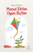 Masal Ektim Oyun Biçtim