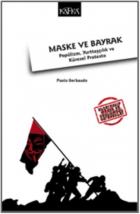 Maske ve Bayrak - Popülizm Yurttaşçılık ve Küresel Protesto