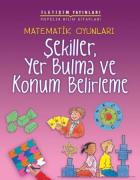 Matematik Oyunları: Şekiller, Yer Bulma ve Konum Belirleme