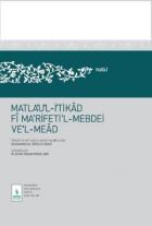 Matlau'l-İtikâd fî Ma'rifeti'l-Mebdei ve'l-Meâd (YENİ)