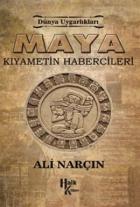 Maya: Kıyametin Habercileri - Dünya Uygarlıkları