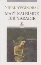 Mazi Kalbimde Bir Yaradır