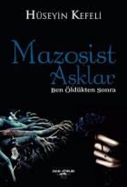 Mazoşist Aşklar - Ben Öldükten Sonra