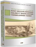 Medine'deki İslami Yapıların ve Baki Mezarlığındaki Ehlibeyt İmamları'nın Türbelerinin Tarihi