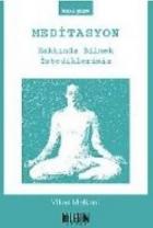 Meditasyon Hakkında Bilmek İstediklerimiz