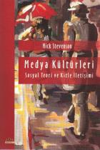 Medya Kültürleri-Sosyal Teori ve Kitle İletişimi