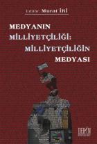 Medyanın Milliyetçiliği: Milliyetçiliğin Medyası