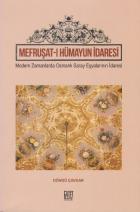 Mefruşat-ı Hümayun İdaresi-Modern Zamanlarda Osmanlı Saray Eşyalarının İdaresi