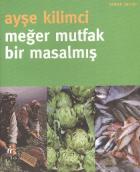 Meğer Mutfak Bir Masalmış