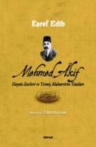 Mehmed Akif (Hayatı Eserleri ve Yetmiş Muharririn Yazıları)