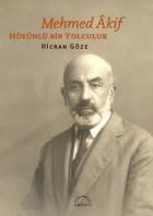 Mehmed Akif Hüzünlü Bir Yolculuk