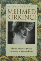 Mehmed Kırkıncı Bütün Eserleri - 6: İnsan, Millet ve Devlet - Rahman’ın Misafiri İnsan