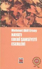 Mehmet Akif Ersoy Hayatı Edebi Şahsiyeti Eserleri