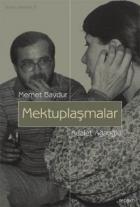 Mektuplaşmalar : Memet Baydur - Adalet Ağaoğlu