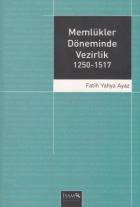 Memlükler Döneminde Vezirlik 1250 - 1517