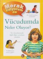 Merak Ediyorum Da - Vücudumda Neler Oluyor