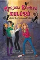 Meraklı Kediler Kulübü: Kayıp Hayvanların Peşinde (Ciltli)