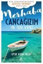 Merhaba Cancağızım - Ya Sou Vre!