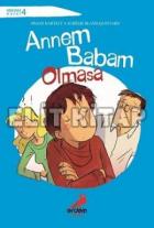 Merhaba Hayat 4 - Annem Babam Olmasa