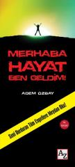 Merhaba Hayat Ben Geldim