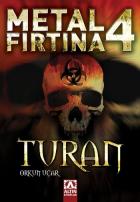 Metal Fırtına-4: Turan