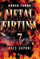 Metal Fırtına-7: Ateş Kapanı