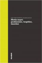 Metin Neşri: Problemler, Tespitler, Öneriler