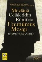 Mevlana Celaleddin Rûmı’nin Unutulmuş Mesajı