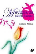 Mevlana’da Gönül Kelamı