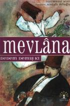 Mevlana Dedem Demiş Ki