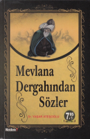 Mevlana Dergahından Sözler