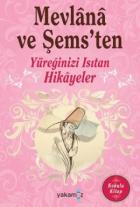 Mevlana ve Şems'ten Yüreğinizi Isıtan Hikayeler