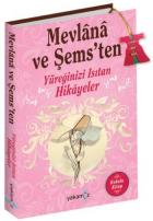 Mevlana ve Şemsten Yüreğinizi Isıtan Hikayeler