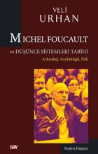 Michel Foucault ve Düşünce Sistemleri Tarihi Arkeoloji Soykütüğü Etik