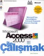 Microsoft Access 2000 İle Çalışmak Tek Ciltte Kapsamlı Başvuru